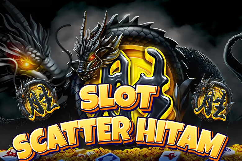 Tips Main Slot Mudah Dapat Scatter Hitam